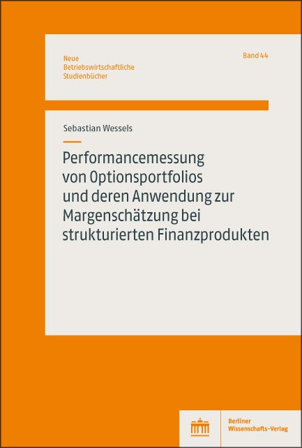 Performancemessung von Optionsportfolios und deren Anwendung zur Margenschätzung bei strukturierten Finanzprodukten