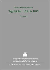 Gustav Theodor Fechner: Tagebücher 1828 bis 1879