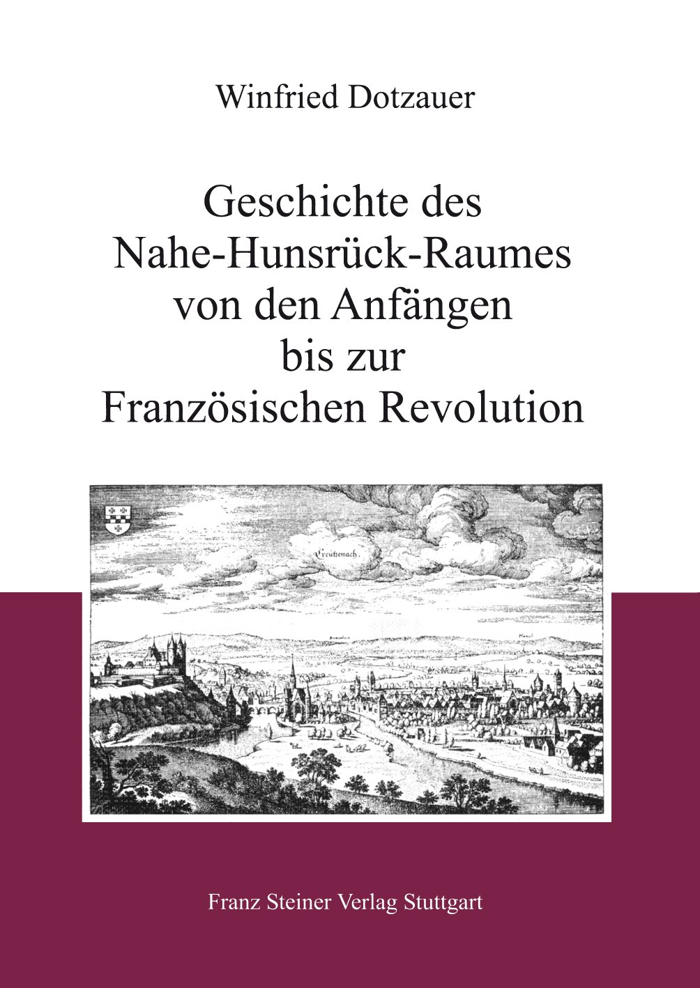 Geschichte des Nahe-Hunsrück-Raumes von den Anfängen bis zur Französischen Revolution