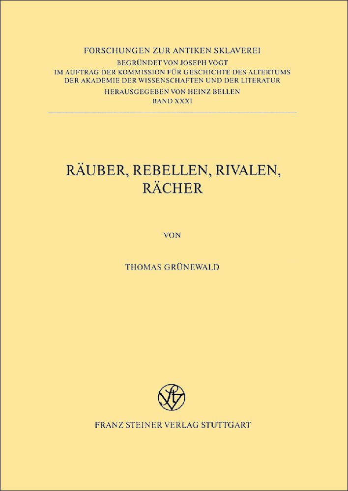 Räuber, Rebellen, Rivalen, Rächer