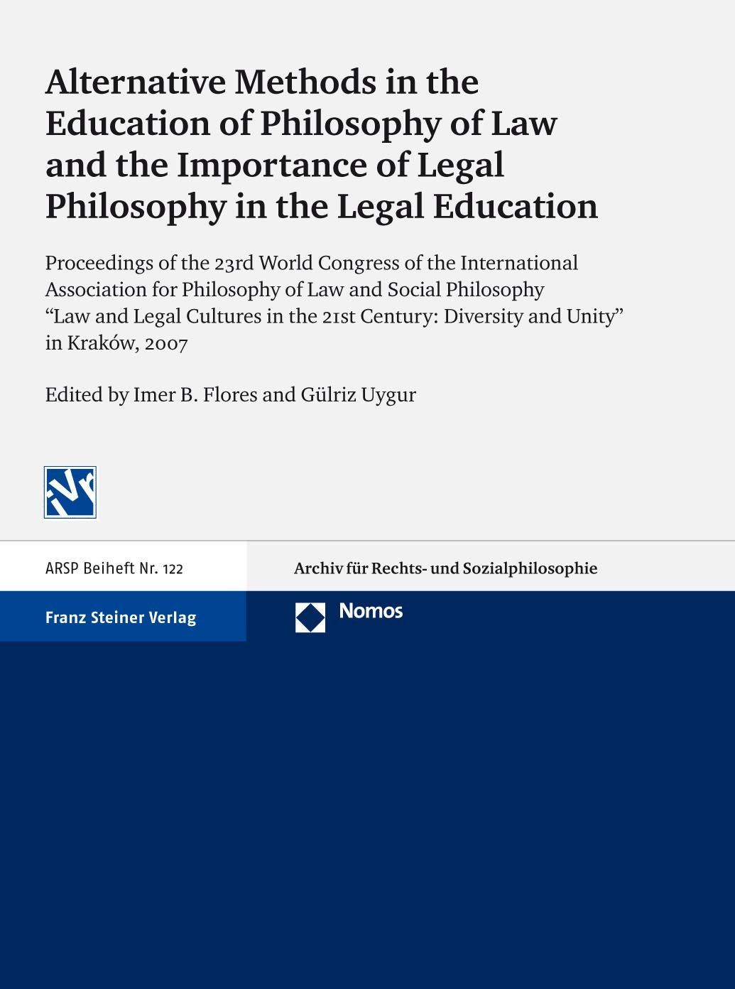 Alternative Methods in the Education of Philosophy of Law and the Importance of Legal Philosophy in the Legal Education