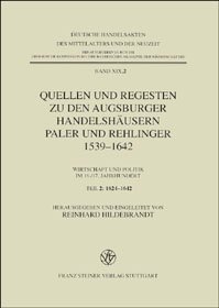 Quellen und Regesten zu den Augsburger Handelshäusern Paler und Rehlinger 1539-1642