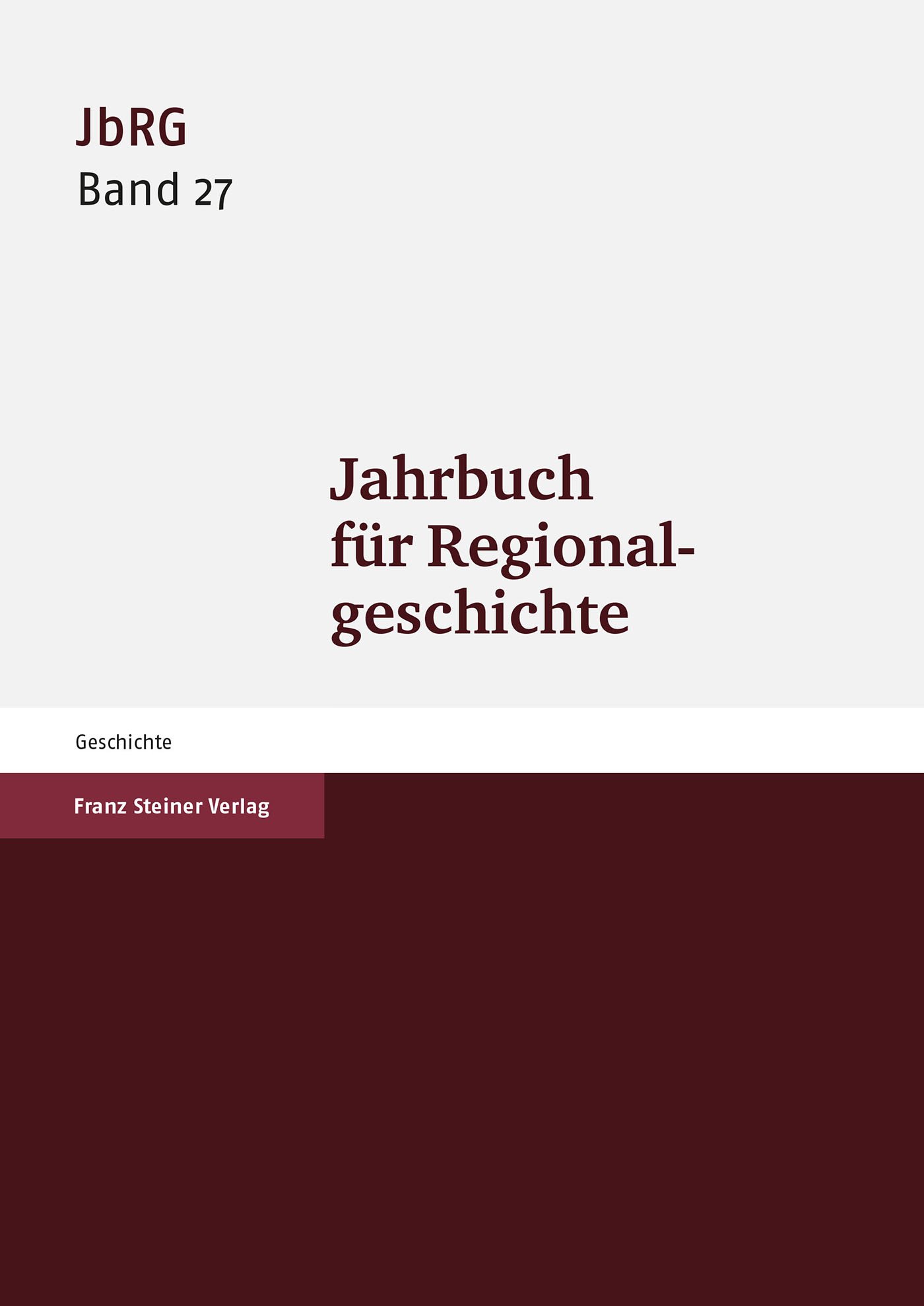 Jahrbuch für Regionalgeschichte 27 (2009)