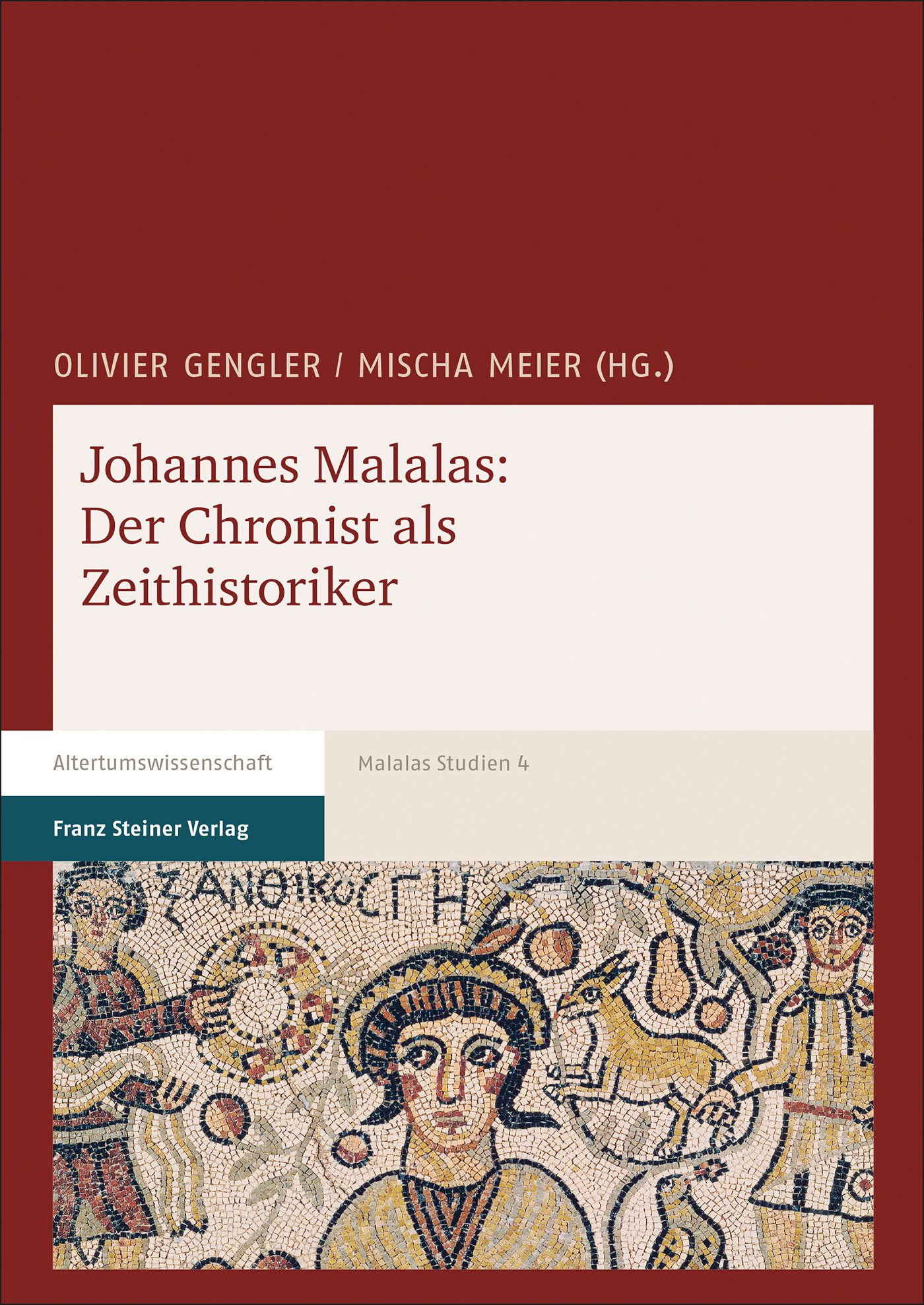 Johannes Malalas: Der Chronist als Zeithistoriker