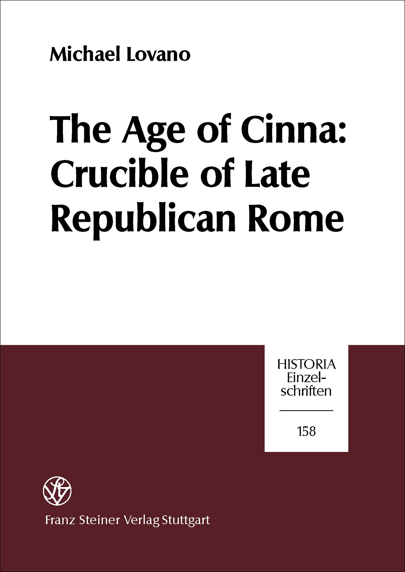 The Age of Cinna: Crucible of Late Republican Rome