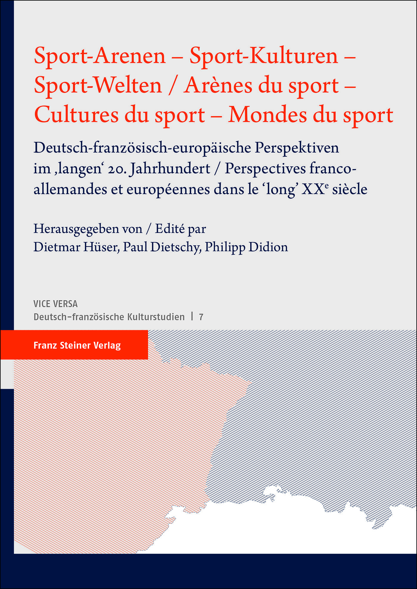 Sport-Arenen – Sport-Kulturen – Sport-Welten / Arènes du sport – Cultures du sport – Mondes du sport