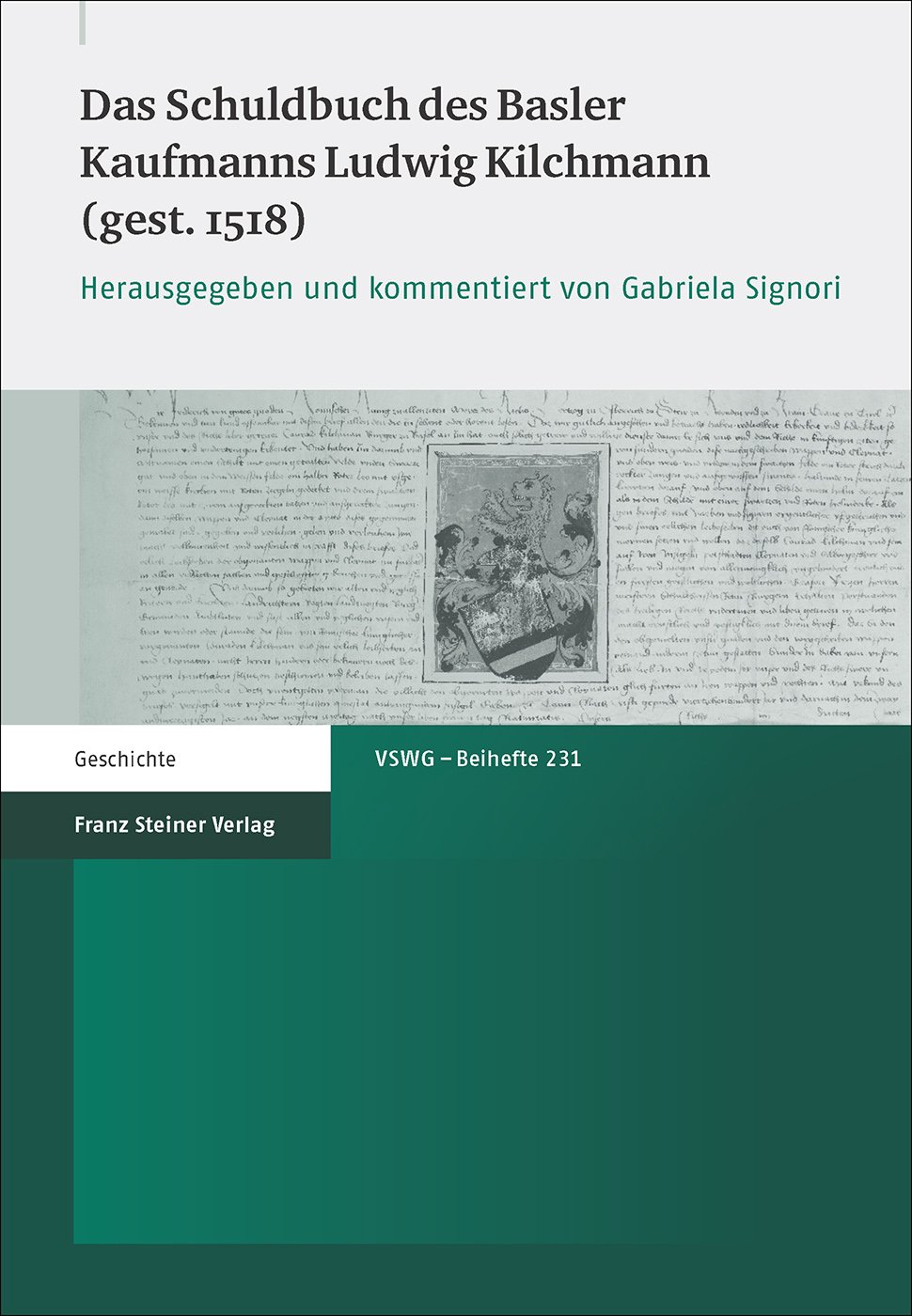 Das Schuldbuch des Basler Kaufmanns Ludwig Kilchmann (gest. 1518)
