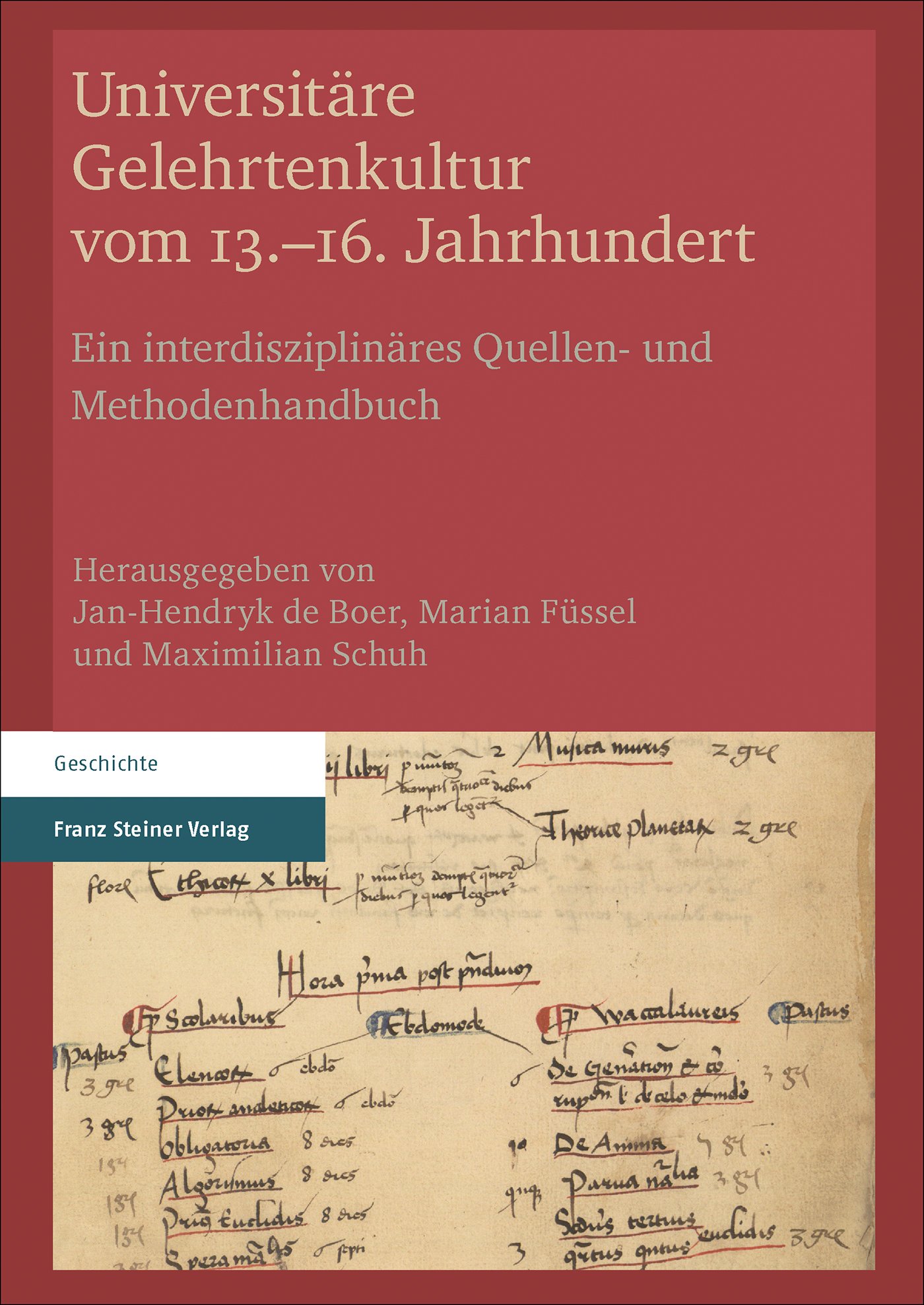 Universitäre Gelehrtenkultur vom 13.–16. Jahrhundert Universitäre Gelehrtenkultur vom 13.–16. Jahrhundert