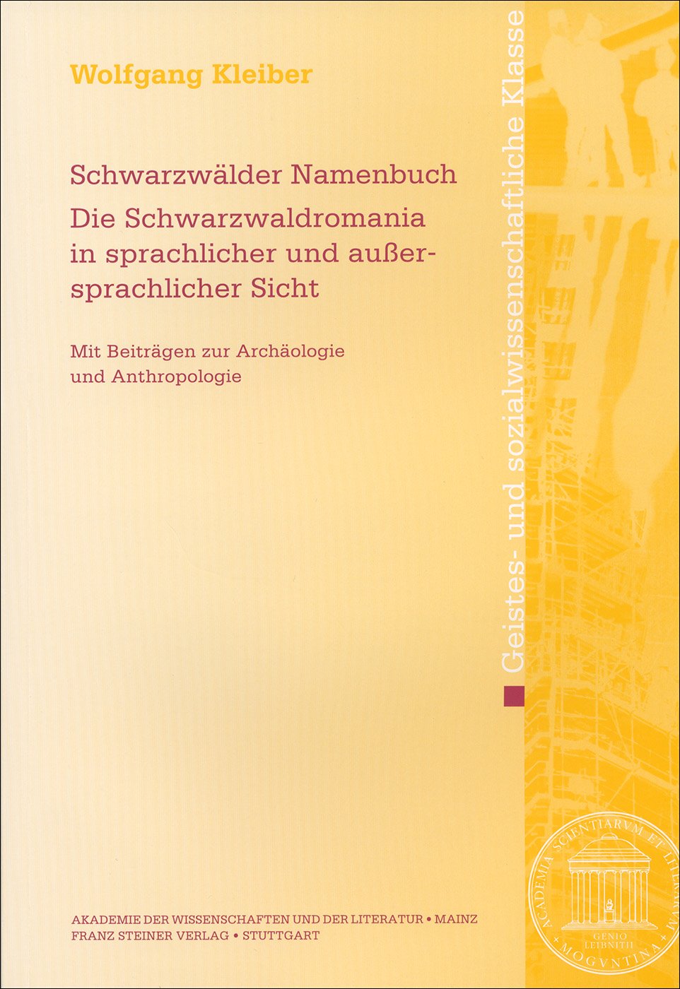 Schwarzwälder Namenbuch.Die Schwarzwaldromania in sprachlicher und außersprachlicher Sicht