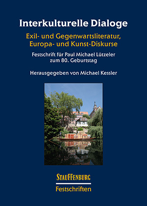 Interkulturelle Dialoge. Exil- und Gegenwartsliteratur, Europa- und Kunst-Diskurse