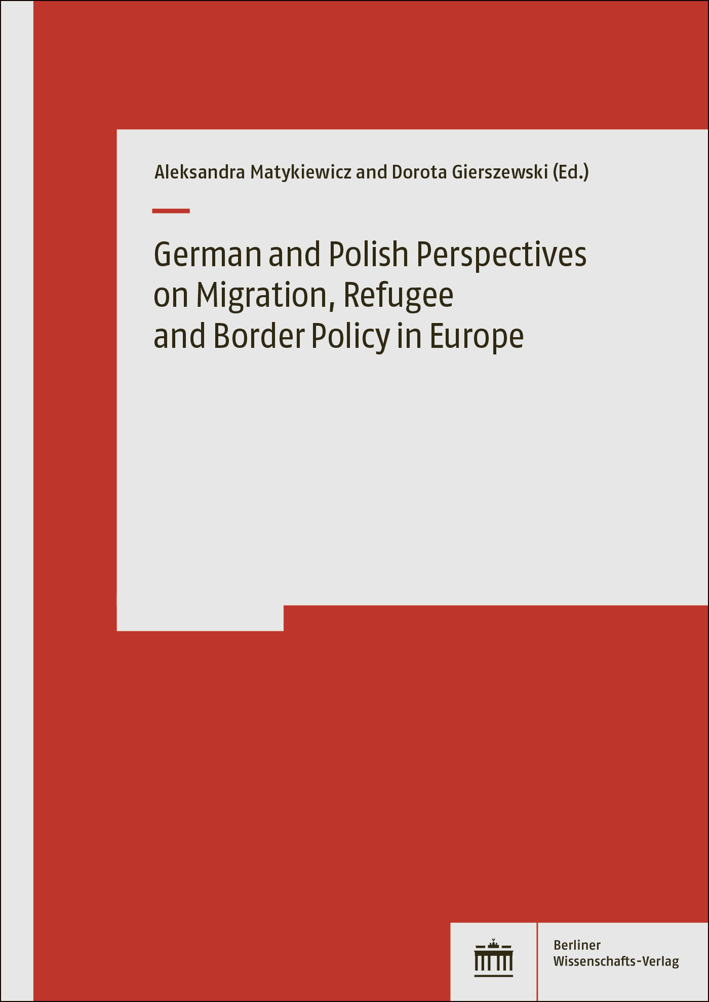 German and Polish Perspectives on Migration, Refugee and Border Policy in Europe
