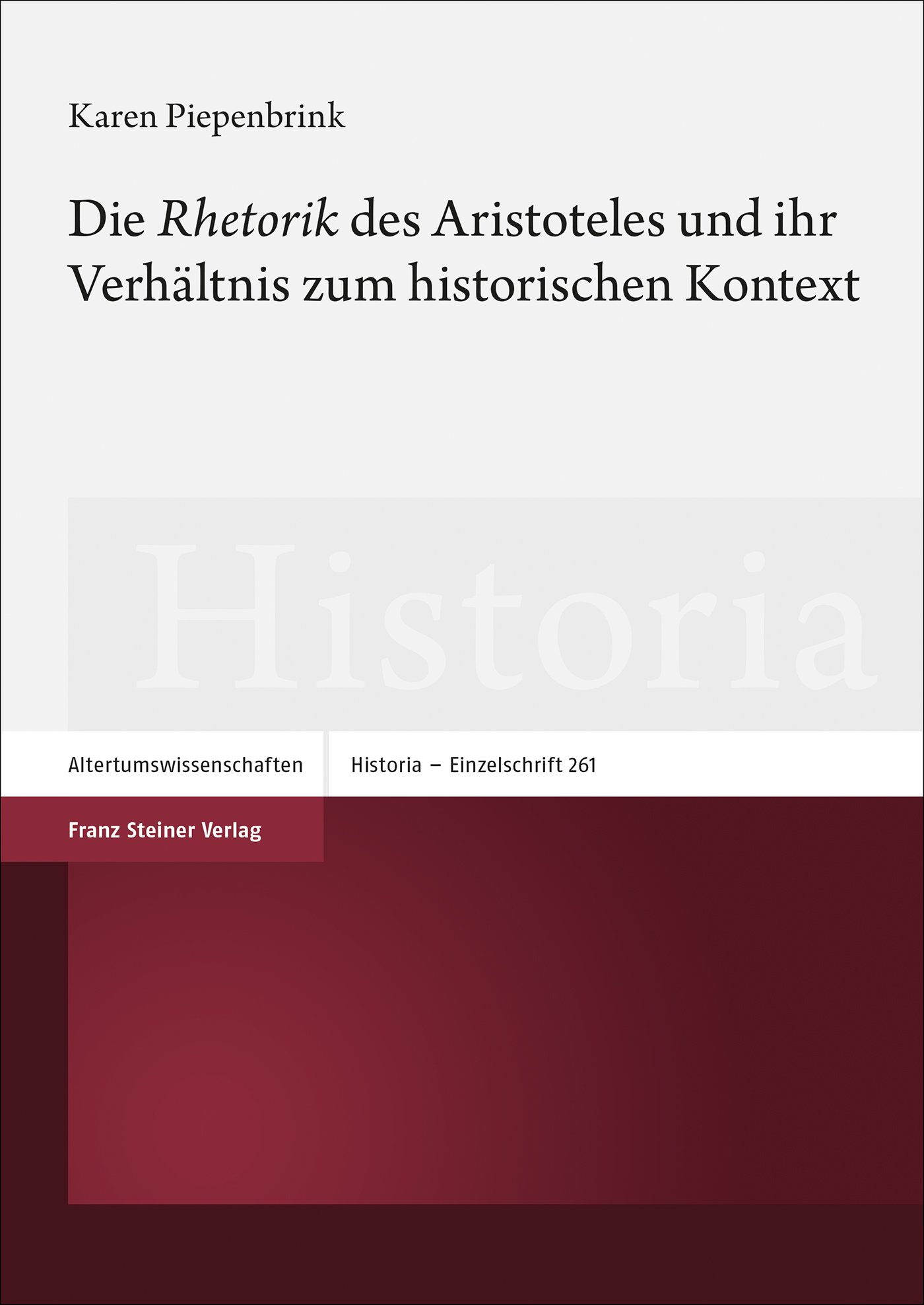 Die „Rhetorik“ des Aristoteles und ihr Verhältnis zum historischen Kontext