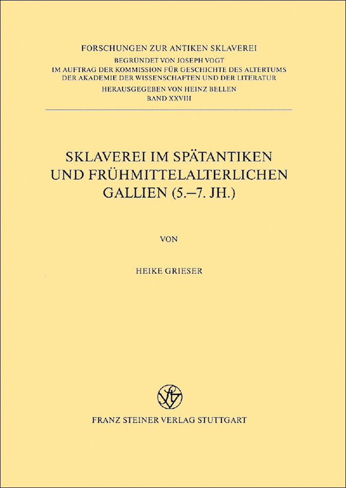 Sklaverei im spätantiken und frühmittelalterlichen Gallien (5.-7. Jh.)