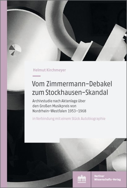 Vom Zimmermann-Debakel zum Stockhausen-Skandal