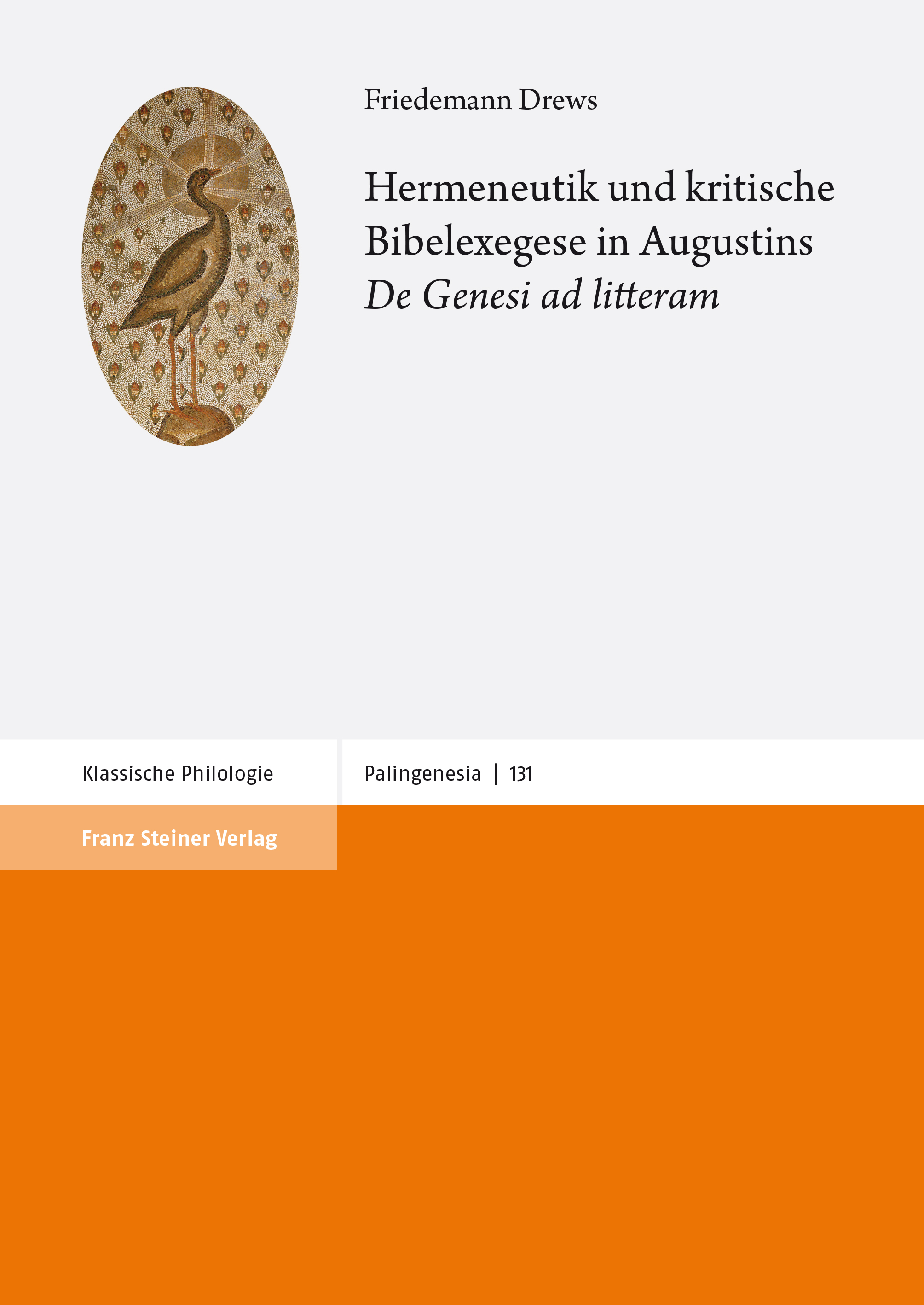Hermeneutik und kritische Bibelexegese in Augustins "De Genesi ad litteram"