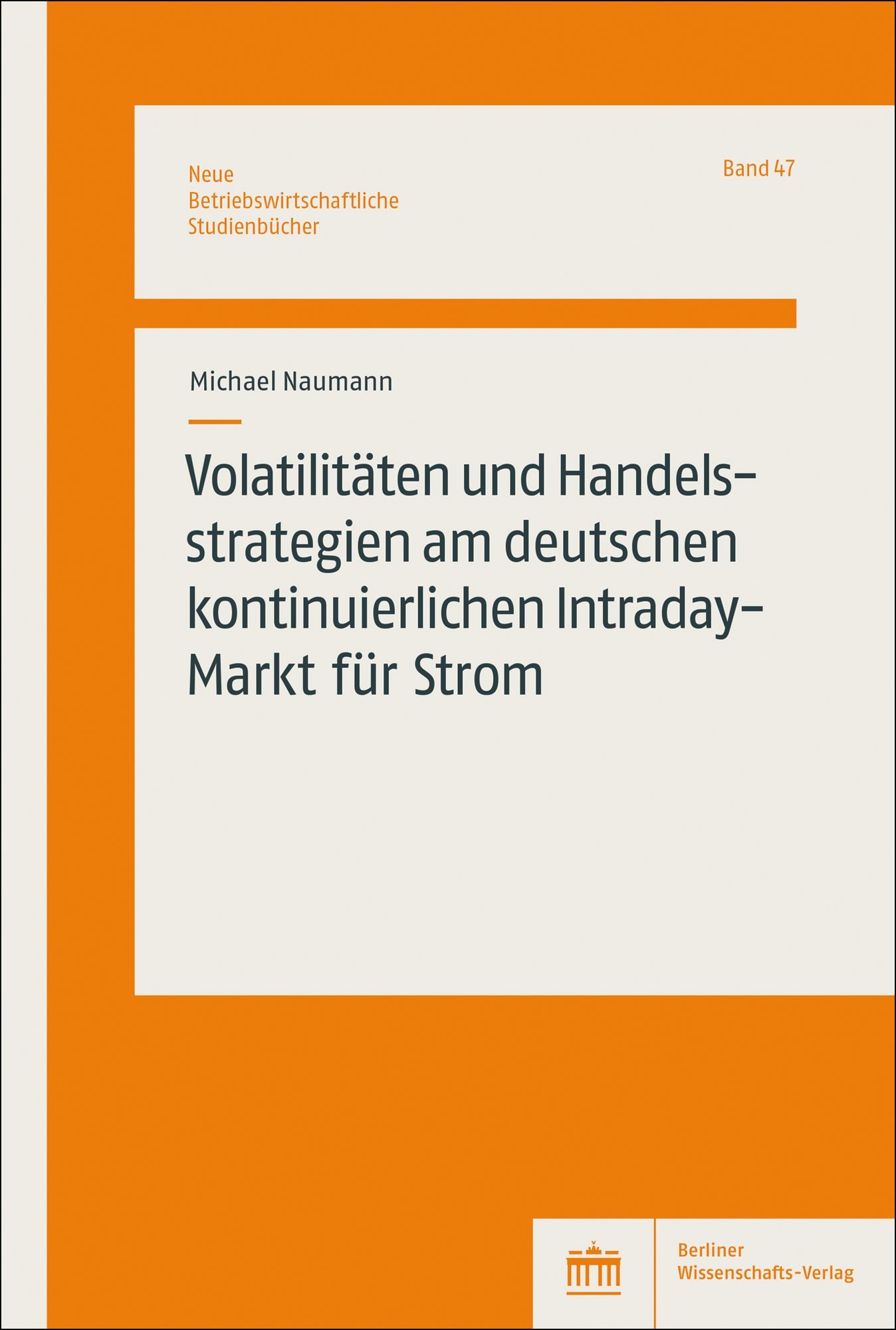 Volatilitäten und Handelsstrategien am deutschen kontinuierlichen Intraday-Markt für Strom