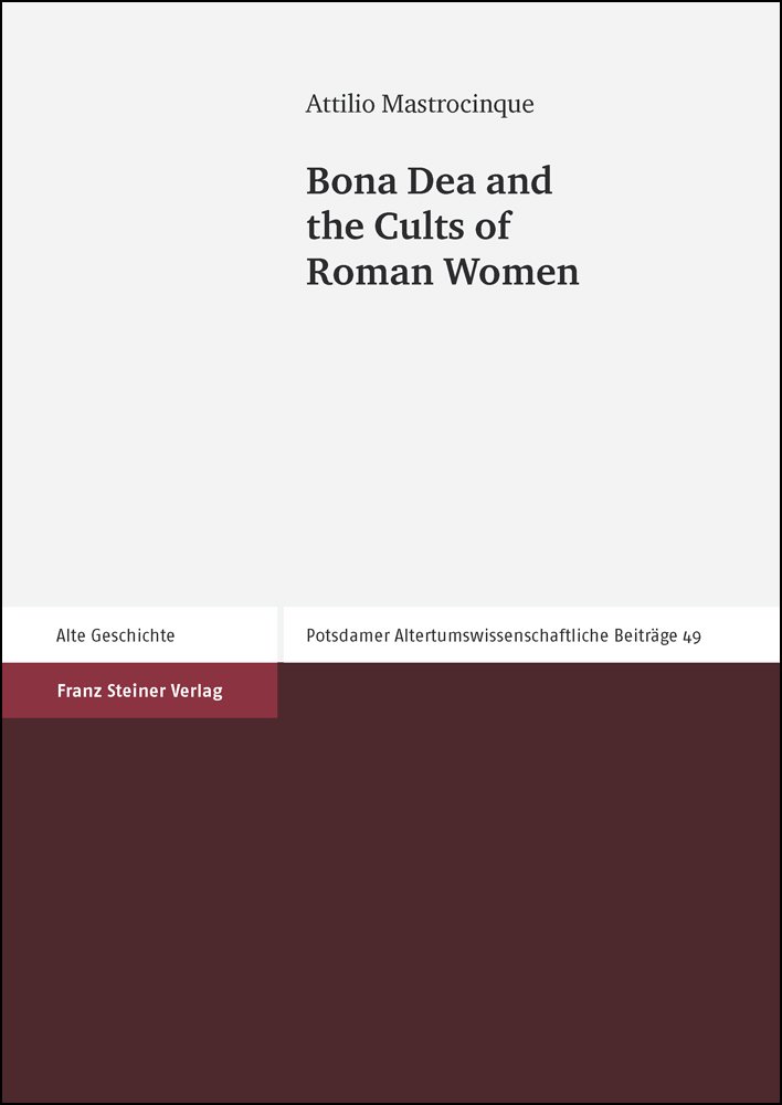 Bona Dea and the Cults of Roman Women