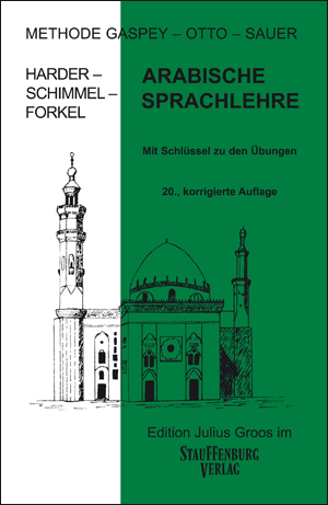 Arabische Sprachlehre. Mit Schlüssel zu den Übungen