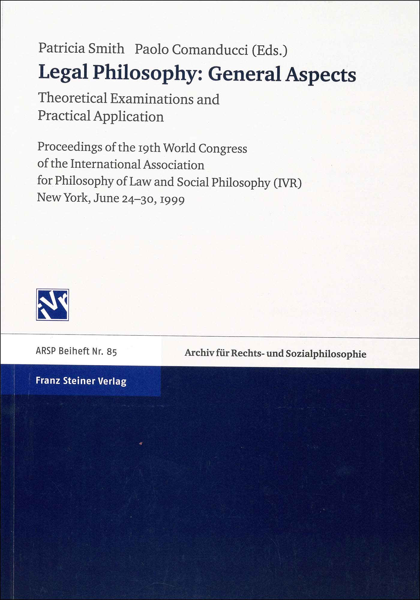 Legal Philosophy – General Aspects Vol. 2: Theoretical Examinations and Practical Application