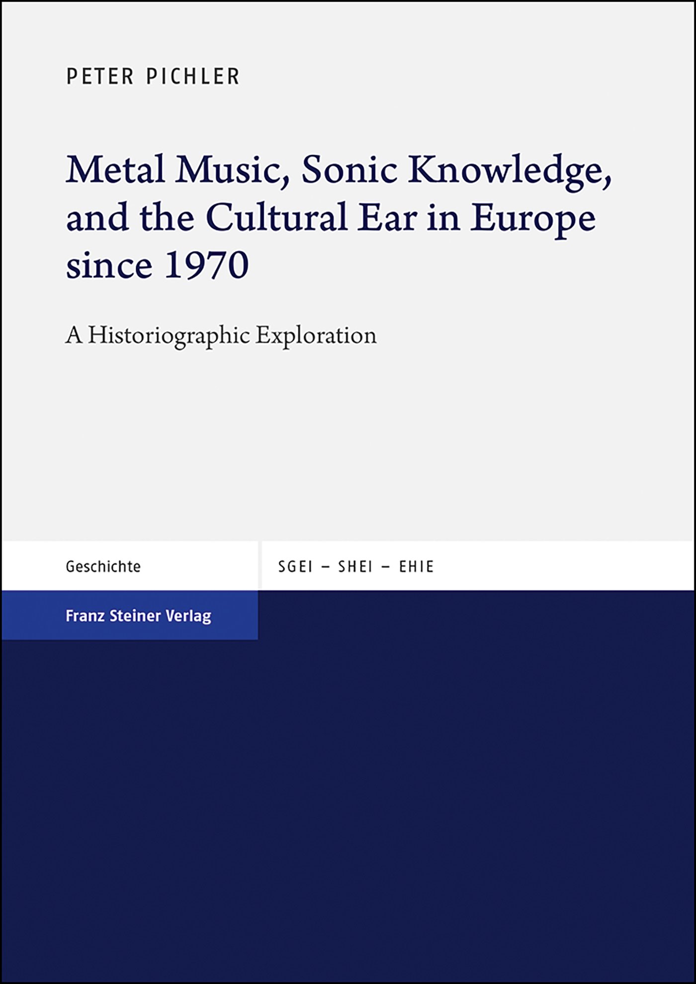 Metal Music, Sonic Knowledge, and the Cultural Ear in Europe since 1970