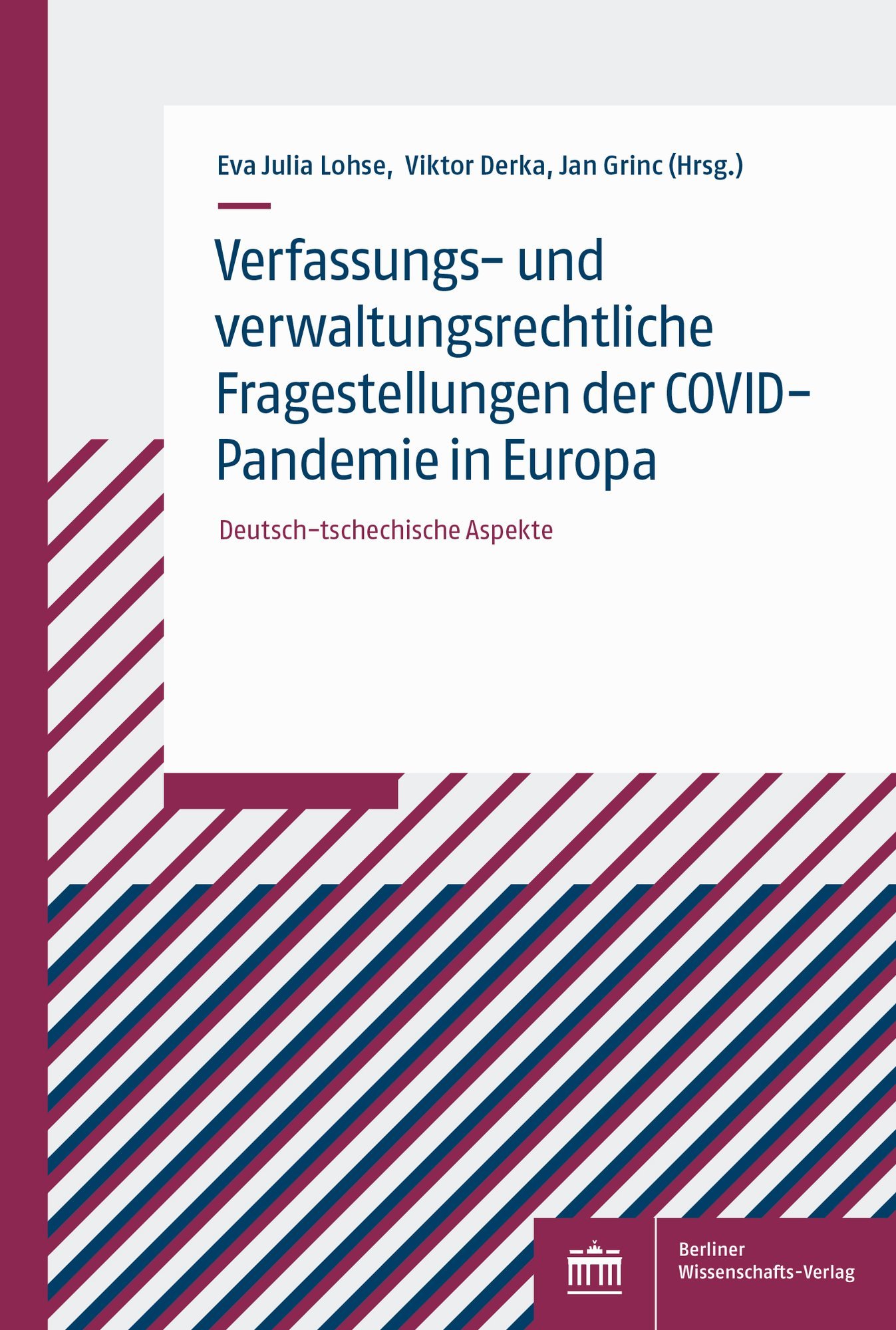 Verfassungs- und verwaltungsrechtliche Fragestellungen der COVID-Pandemie in Europa