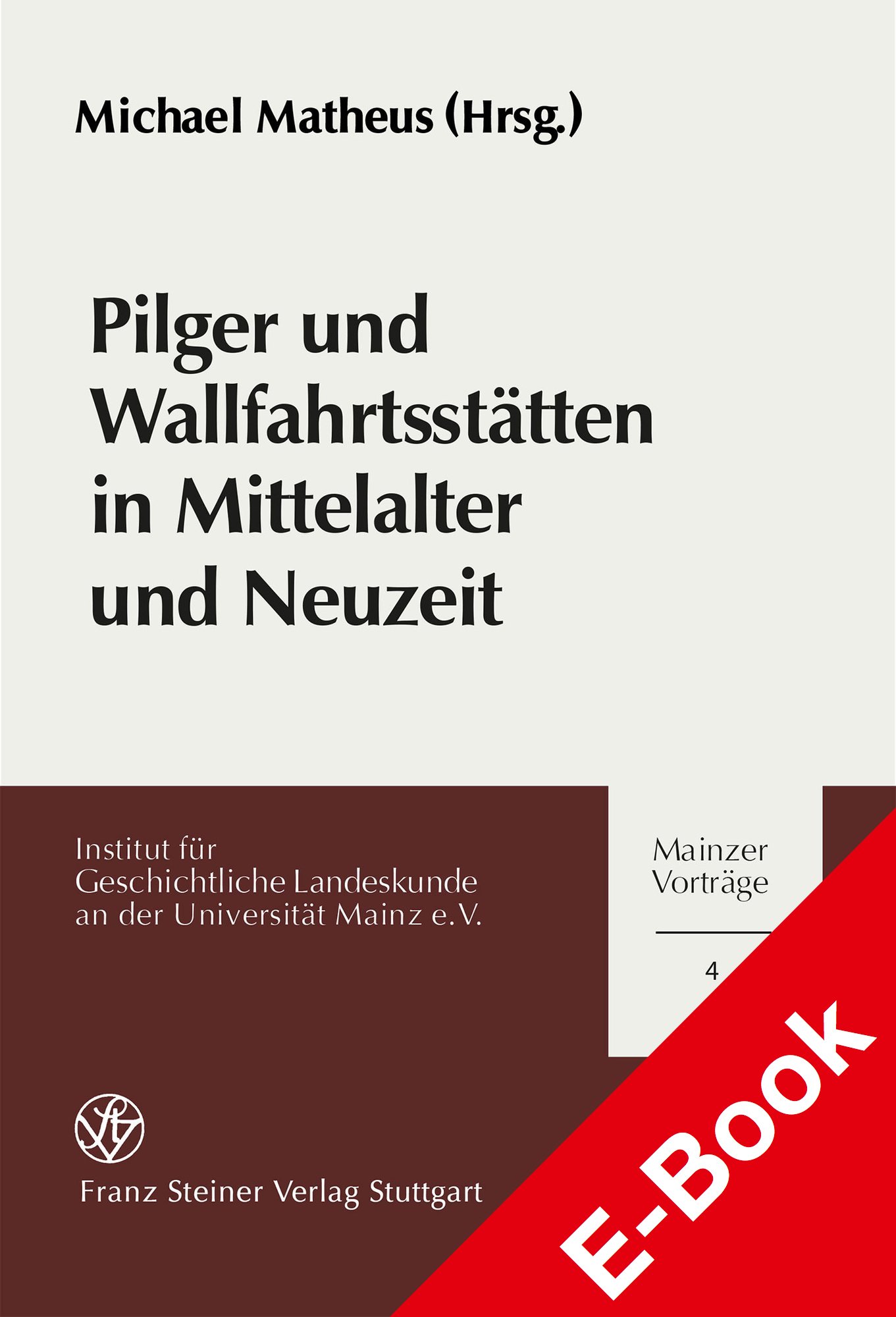 Pilger und Wallfahrtsstätten in Mittelalter und Neuzeit