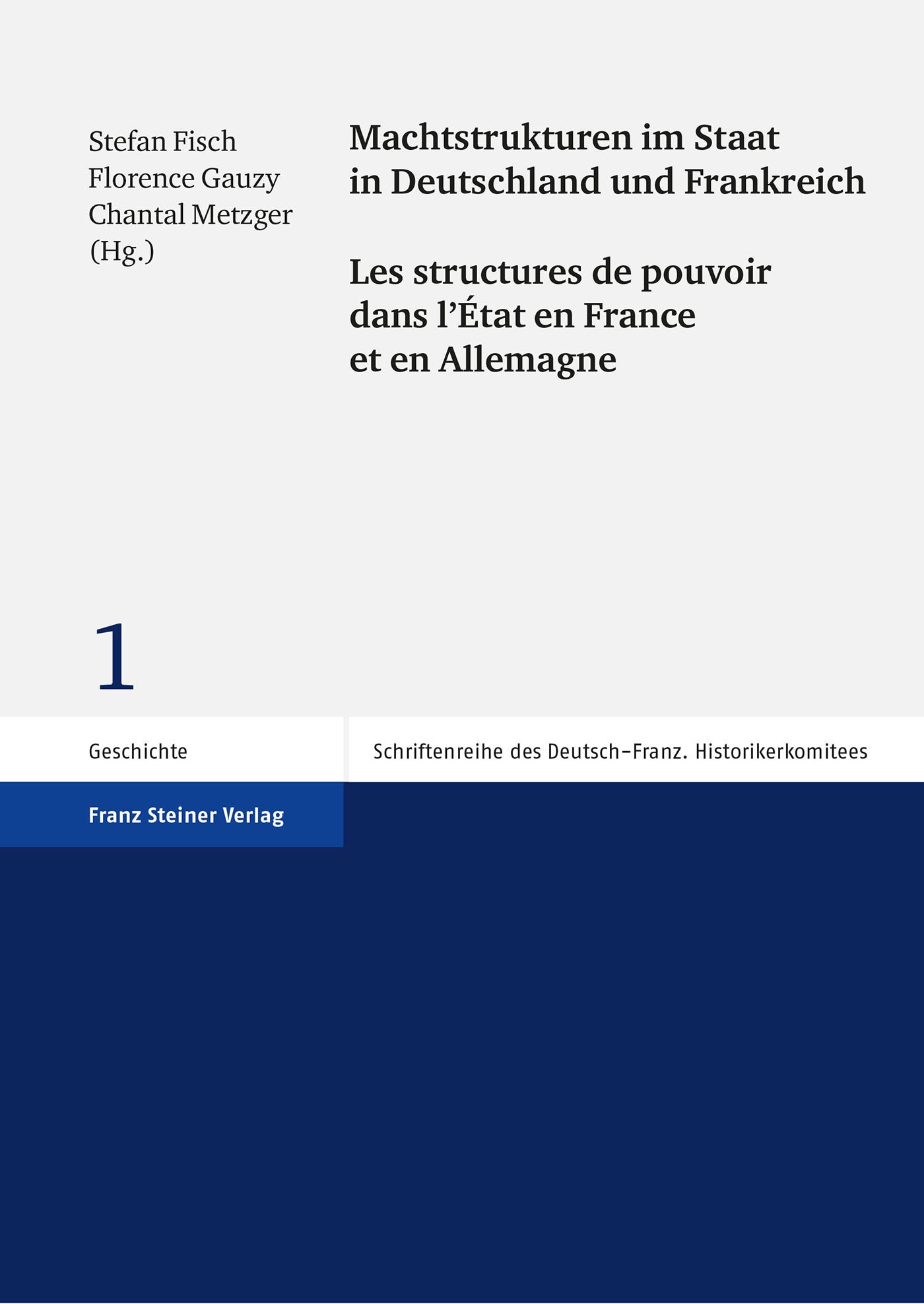 Machtstrukturen im Staat in Deutschland und Frankreich / Les structures de pouvoir dans l’État en France et en Allemagne