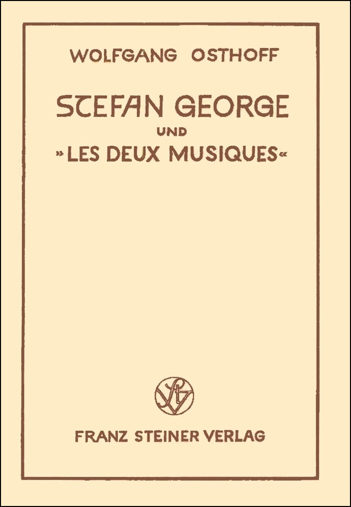 Stefan George und "les deux musiques"