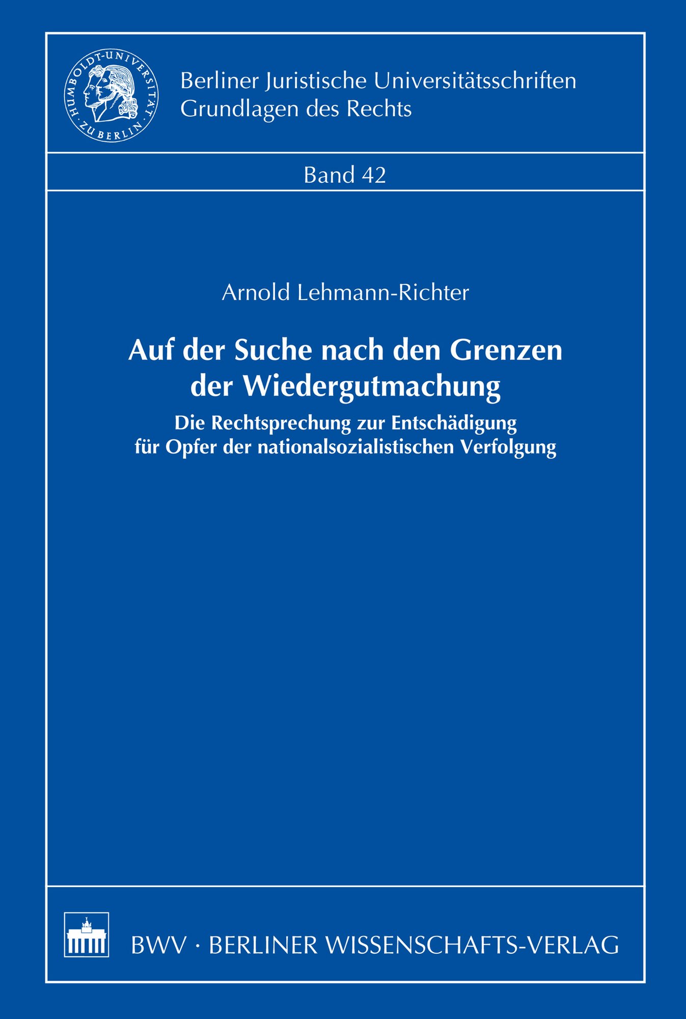 Auf der Suche nach den Grenzen der Wiedergutmachung