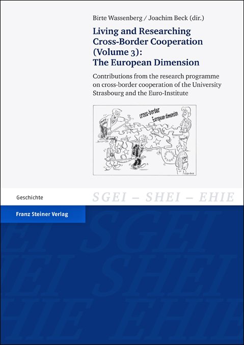 Living and Researching Cross-Border Cooperation. Vol. 3: The European Dimension