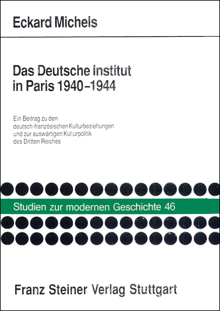 Das Deutsche Institut in Paris 1940-1944