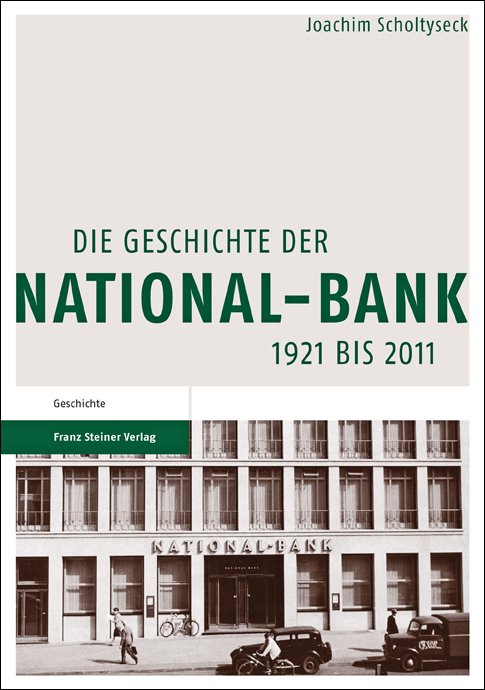 Die Geschichte der National-Bank 1921 bis 2011