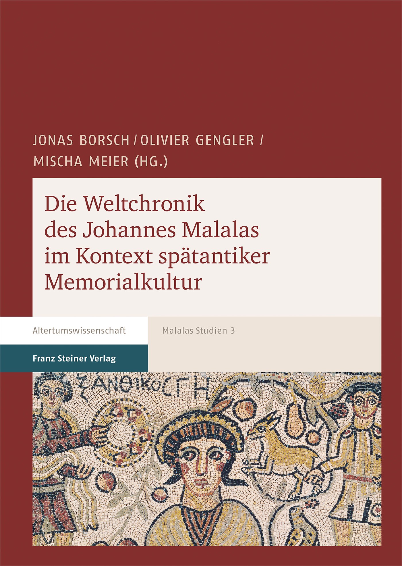 Die Weltchronik des Johannes Malalas im Kontext spätantiker Memorialkultur
