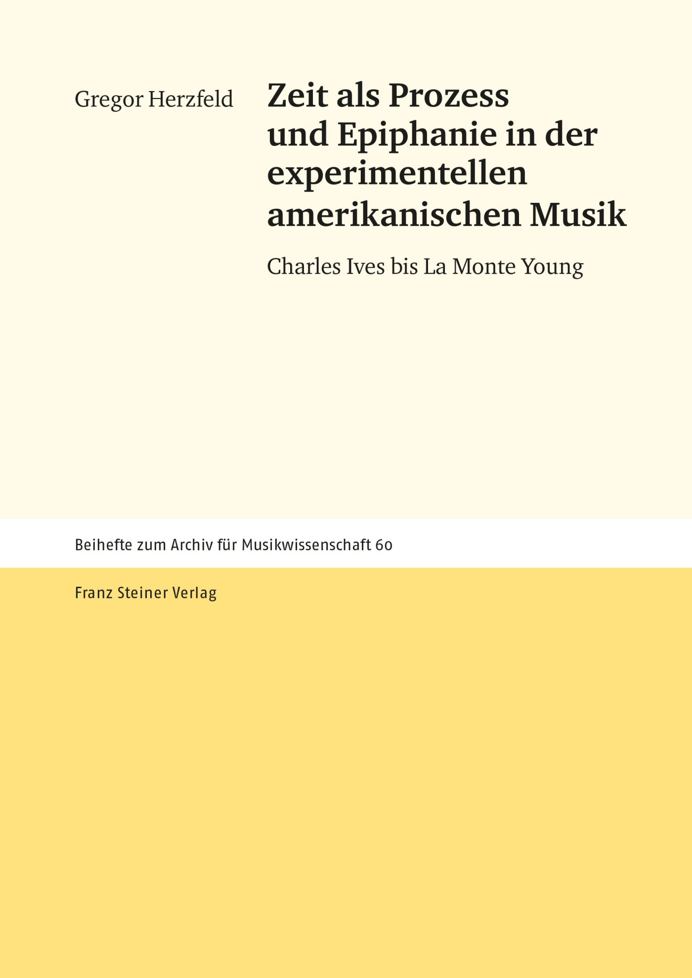 Zeit als Prozess und Epiphanie in der experimentellen amerikanischen Musik