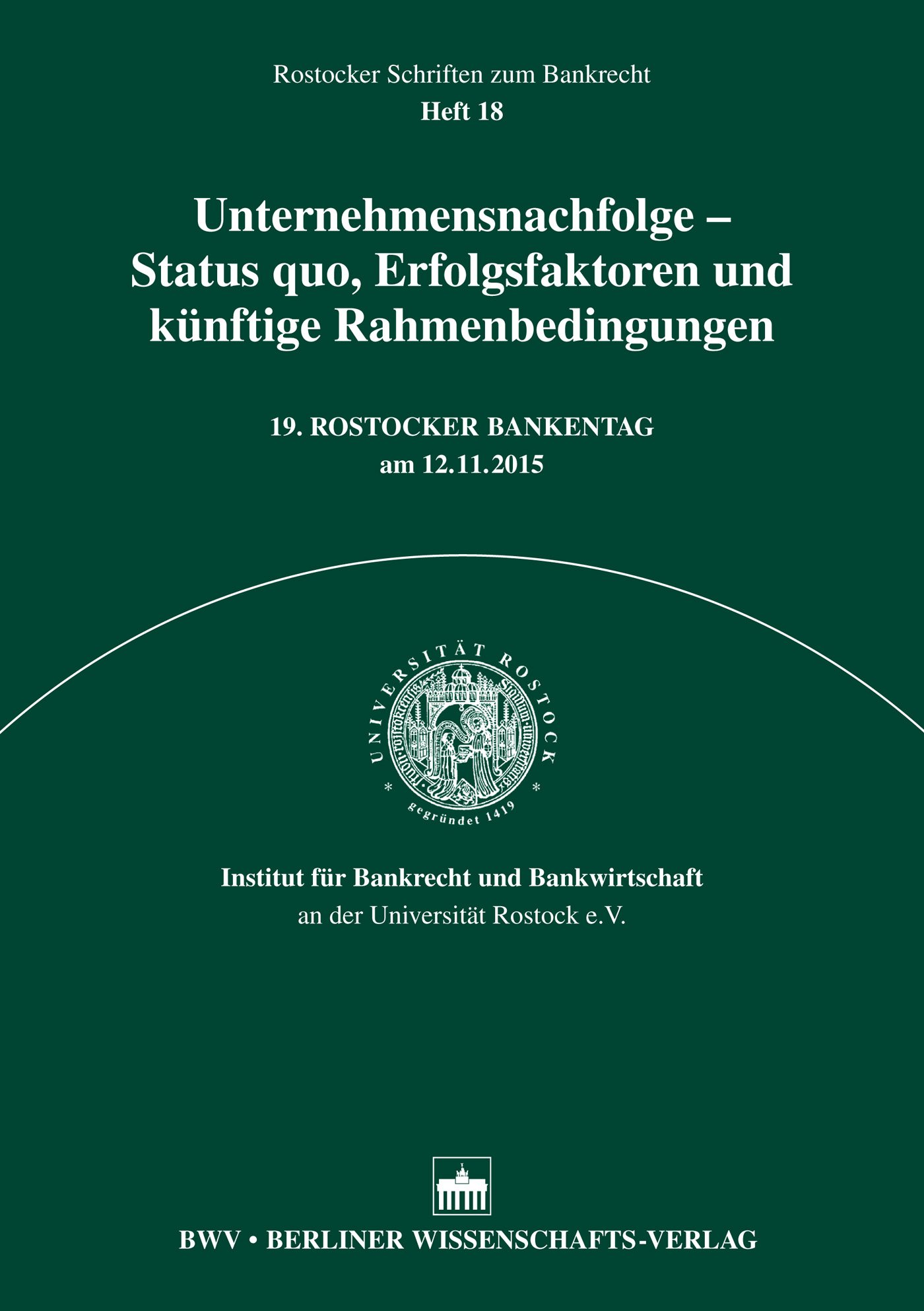 Unternehmensnachfolge - Status quo, Erfolgsfaktoren und künftige Rahmenbedingungen