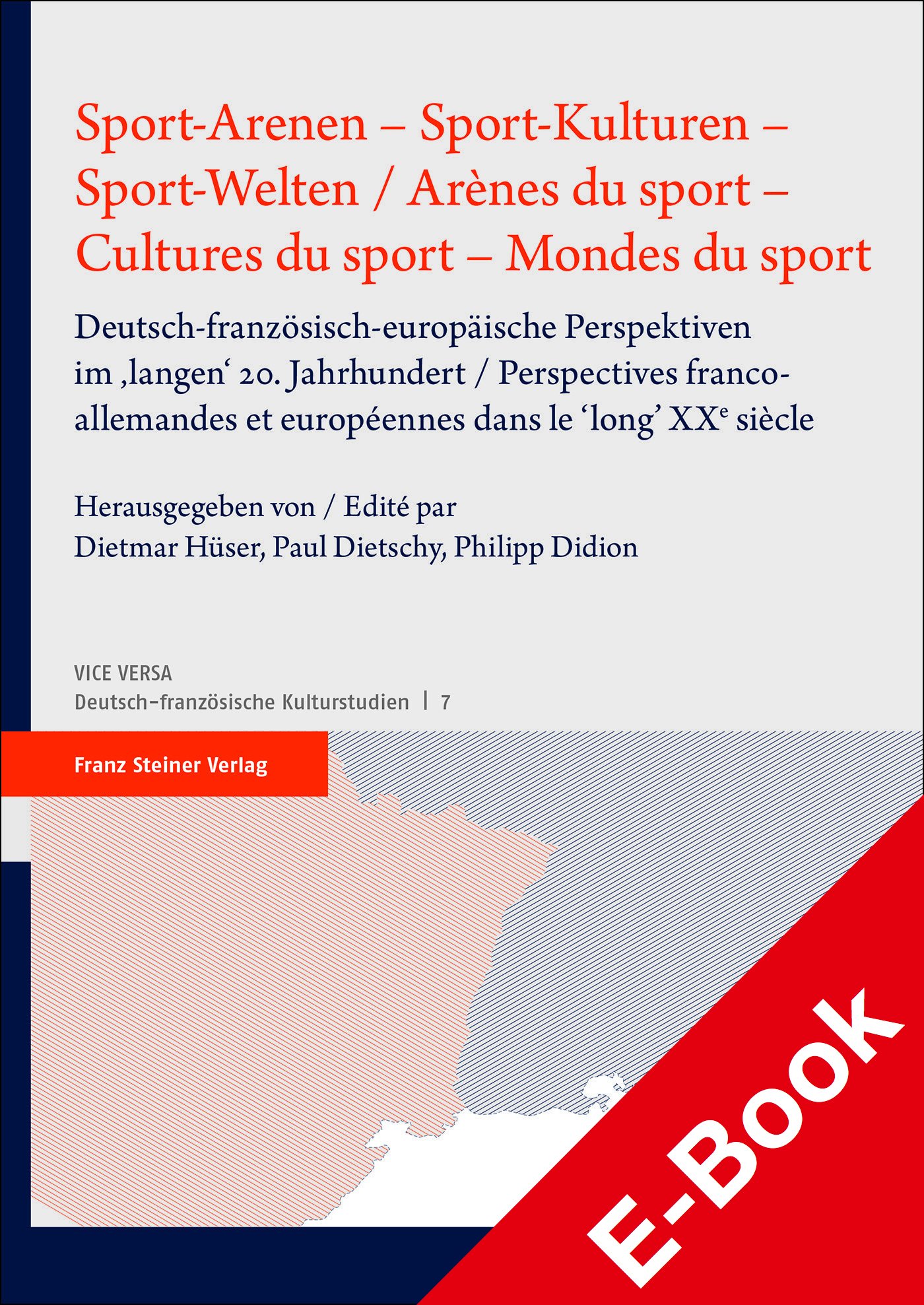 Sport-Arenen – Sport-Kulturen – Sport-Welten / Arènes du sport – Cultures du sport – Mondes du sport