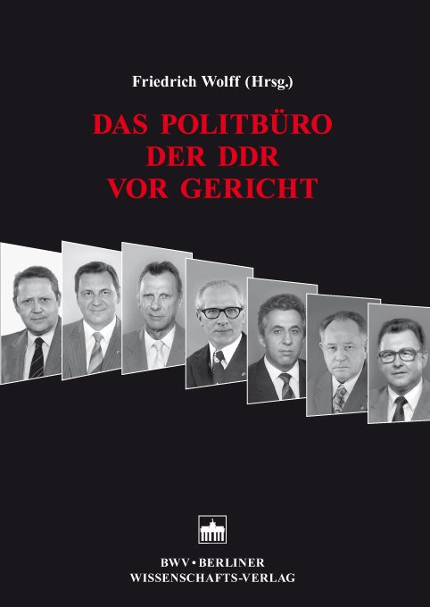 Das Politbüro der DDR vor Gericht