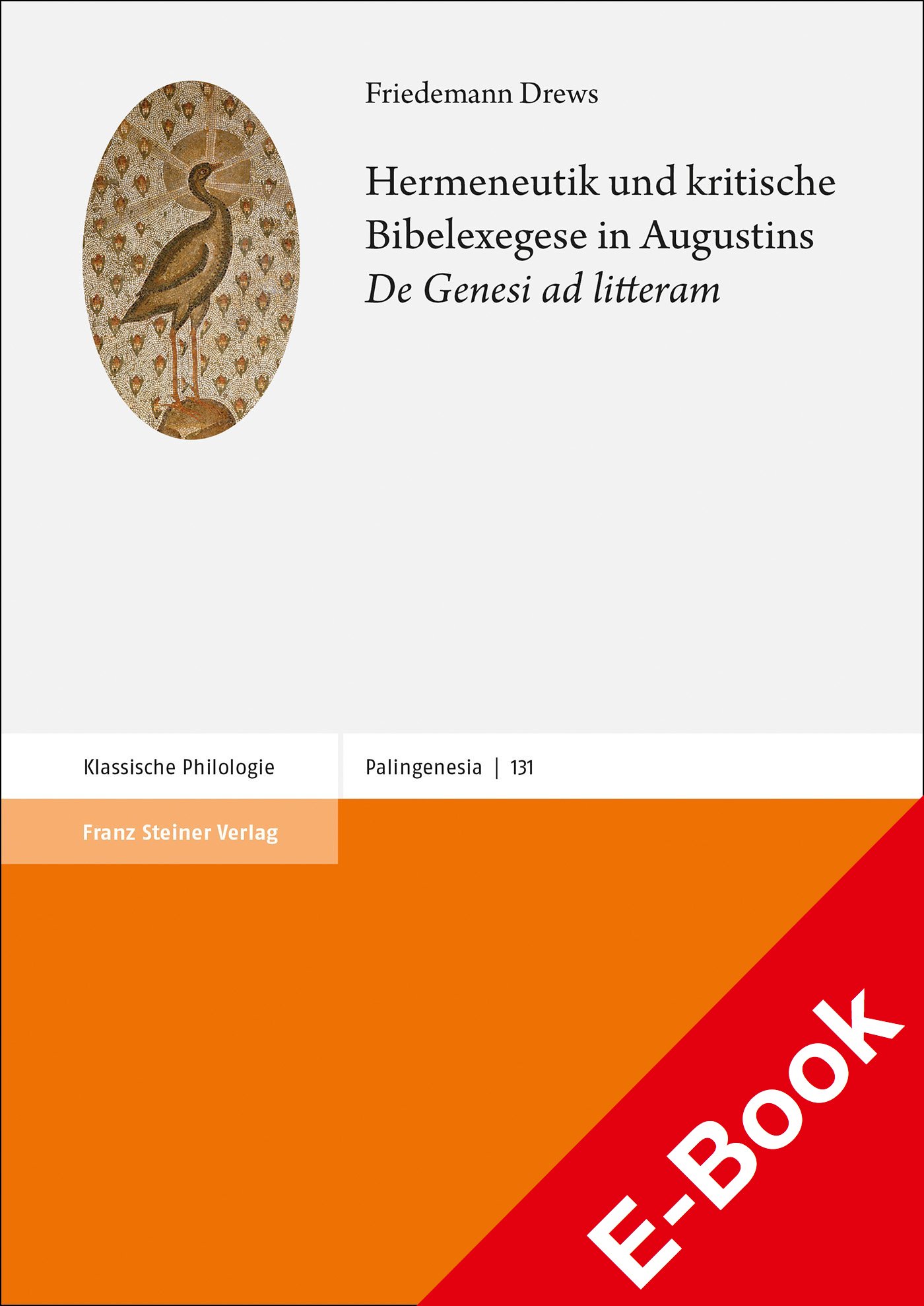 Hermeneutik und kritische Bibelexegese in Augustins "De Genesi ad litteram"