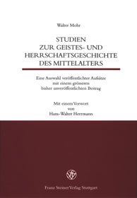 Studien zur Geistes- und Herrschaftsgeschichte des Mittelalters