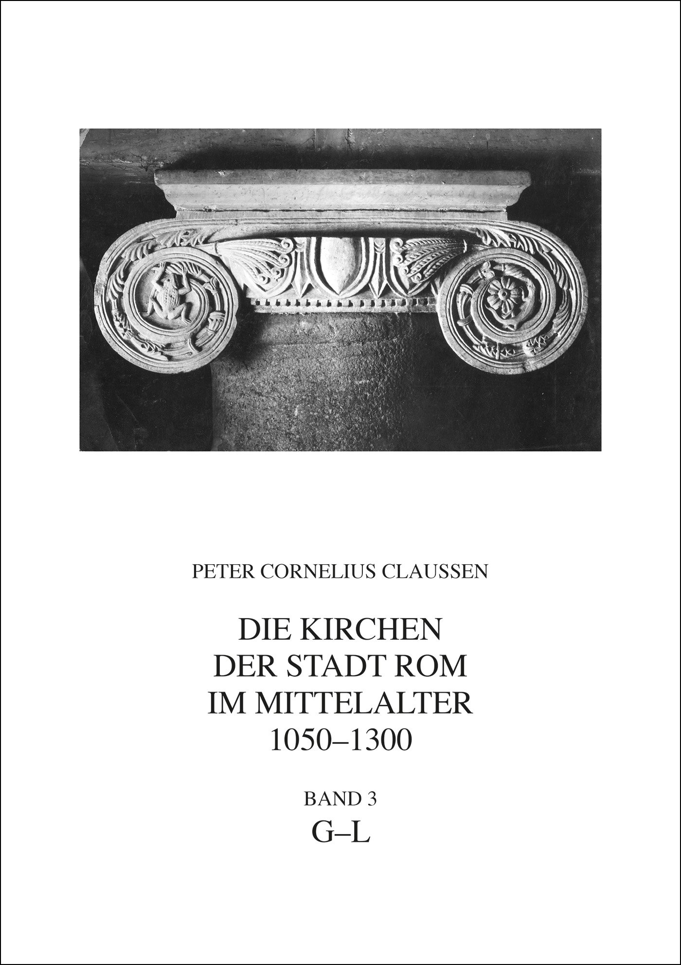 Die Kirchen der Stadt Rom im Mittelalter 1050-1300, G-L. Bd. 3