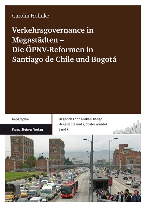 Verkehrsgovernance in Megastädten ‑ Die ÖPNV-Reformen in Santiago de Chile und Bogotá