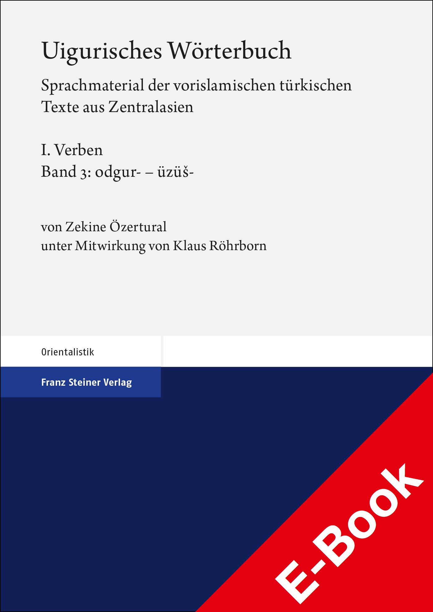 Uigurisches Wörterbuch. Sprachmaterial der vorislamischen türkischen Texte aus Zentralasien