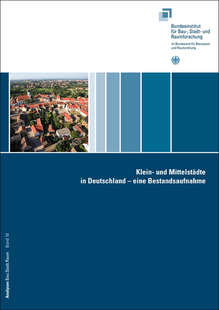 Klein- und Mittelstädte in Deutschland – eine Bestandsaufnahme