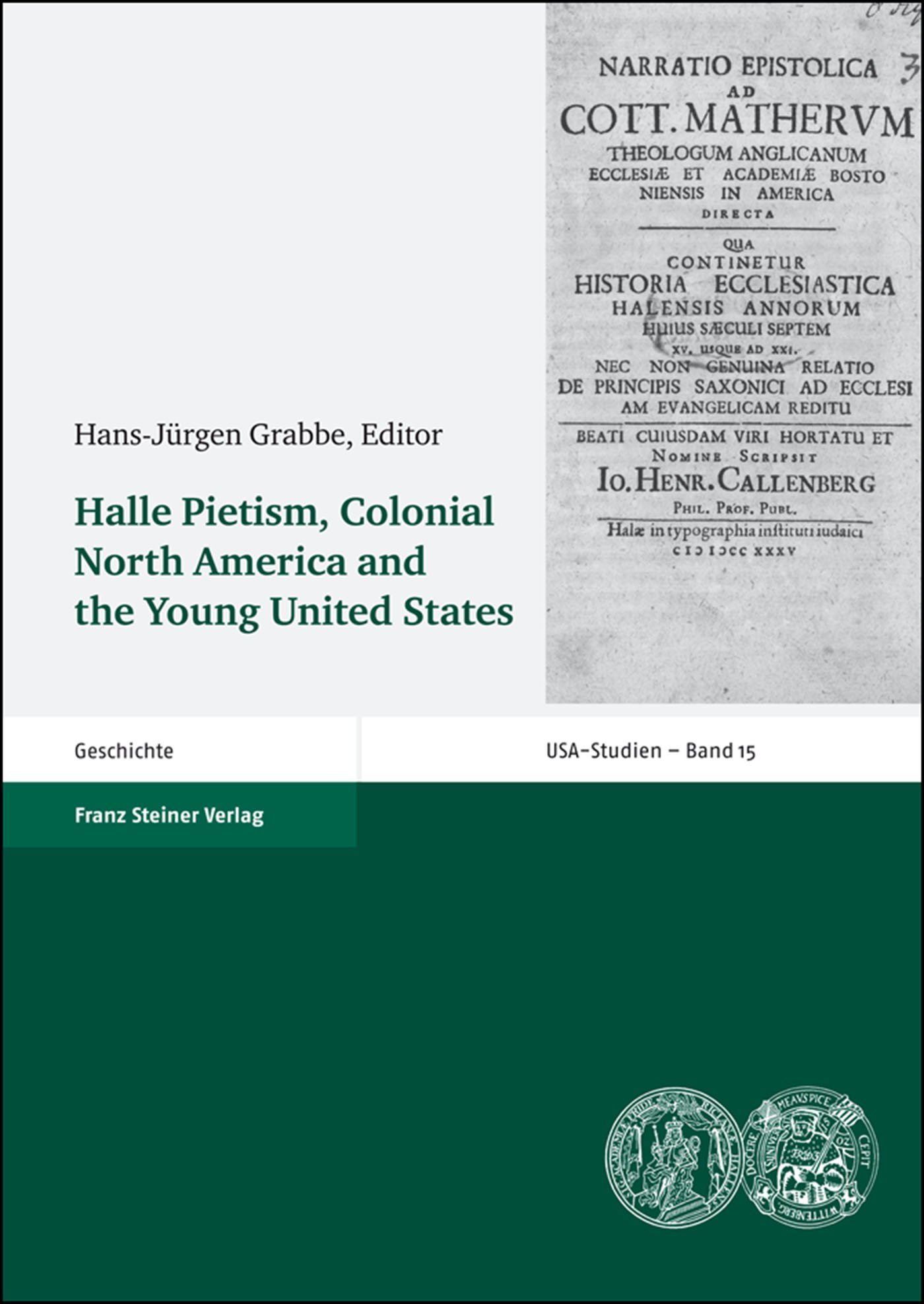 Halle Pietism, Colonial North America, and the Young United States