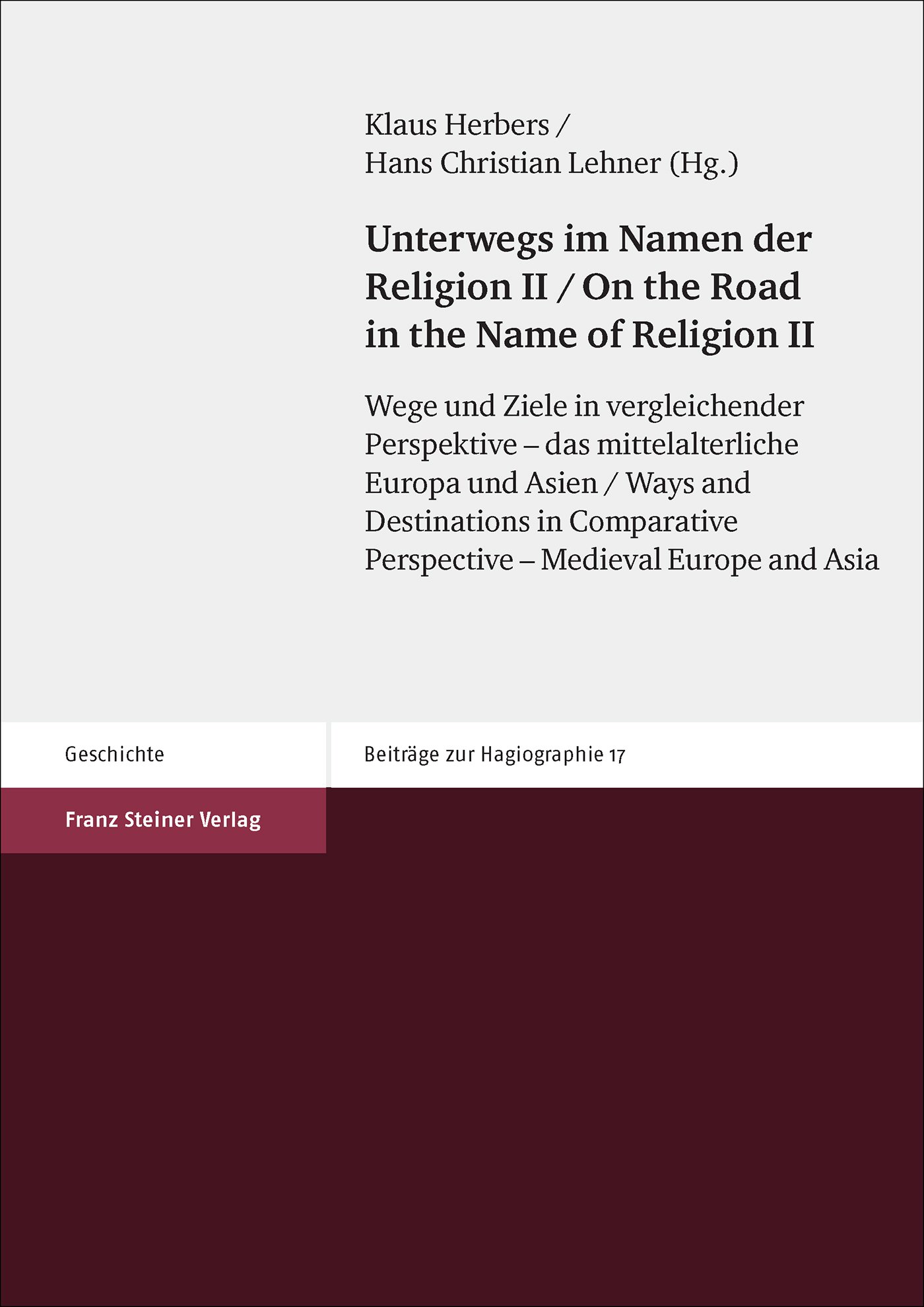 Unterwegs im Namen der Religion. Bd. 2 / On the Road in the Name of Religion. Vol. 2