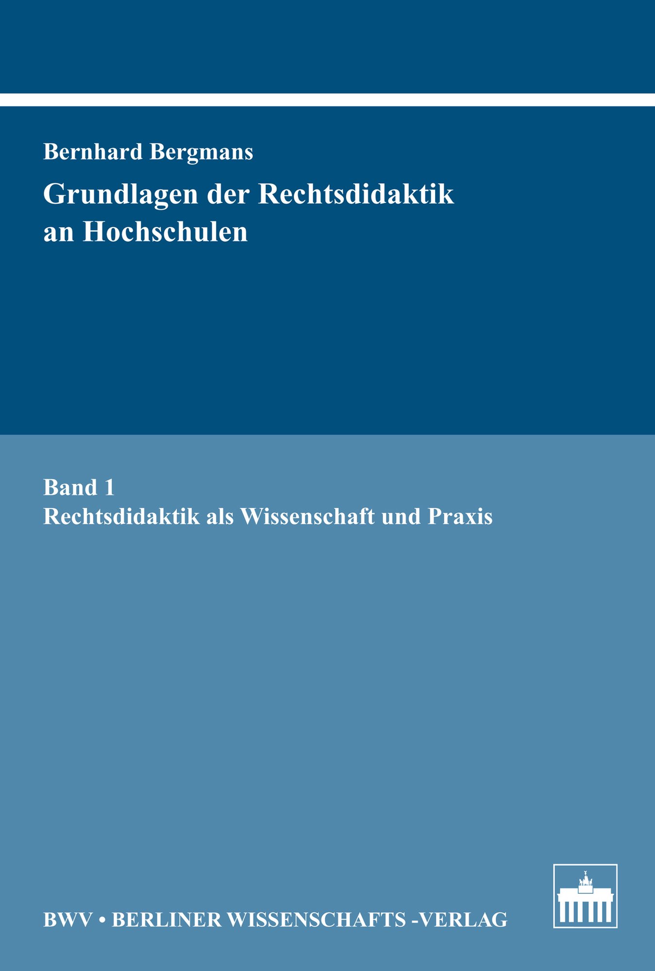 Grundlagen der Rechtsdidaktik an Hochschulen