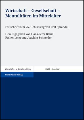 Wirtschaft – Gesellschaft – Mentalitäten im Mittelalter