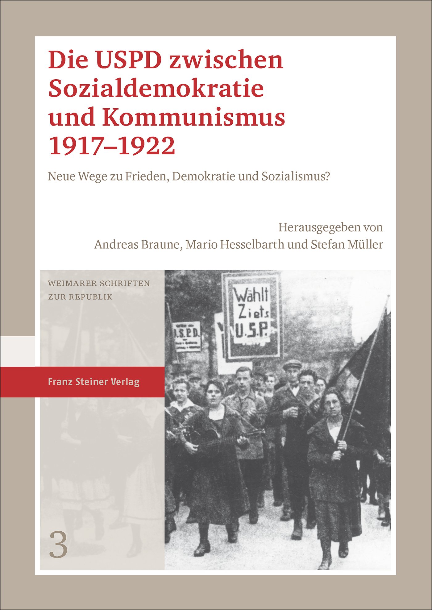 Die USPD zwischen Sozialdemokratie und Kommunismus 1917–1922
