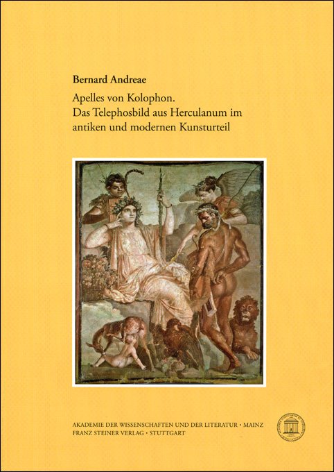Apelles von Kolophon. Das Telephosbild aus Herculanum im antiken und modernen Kunsturteil