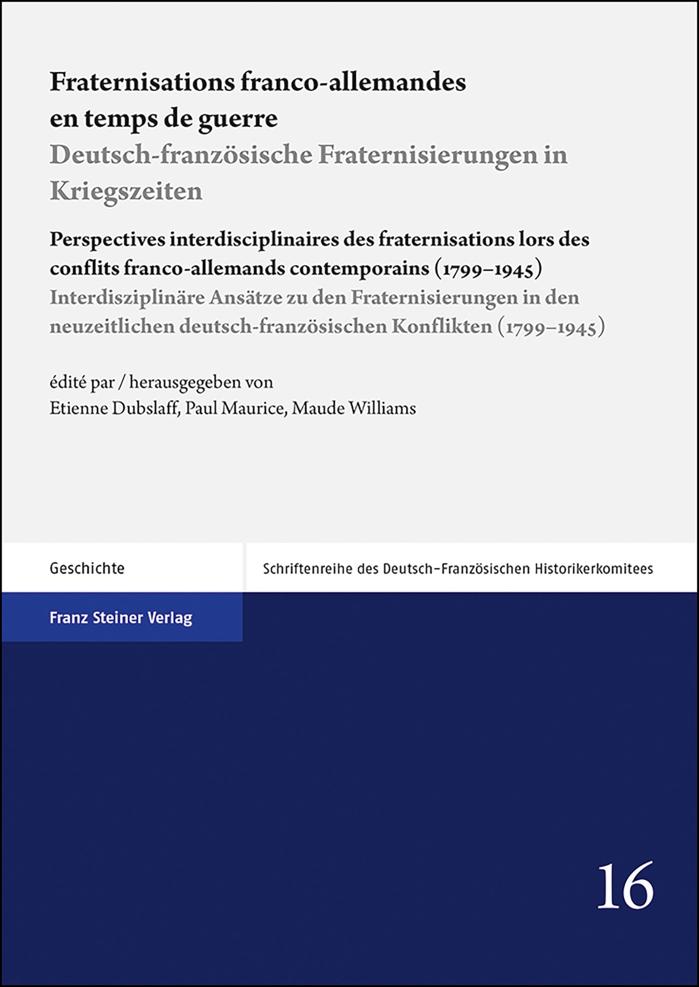 Fraternisations franco-allemandes en temps de guerre / Deutsch-französische Fraternisierungen in Kriegszeiten